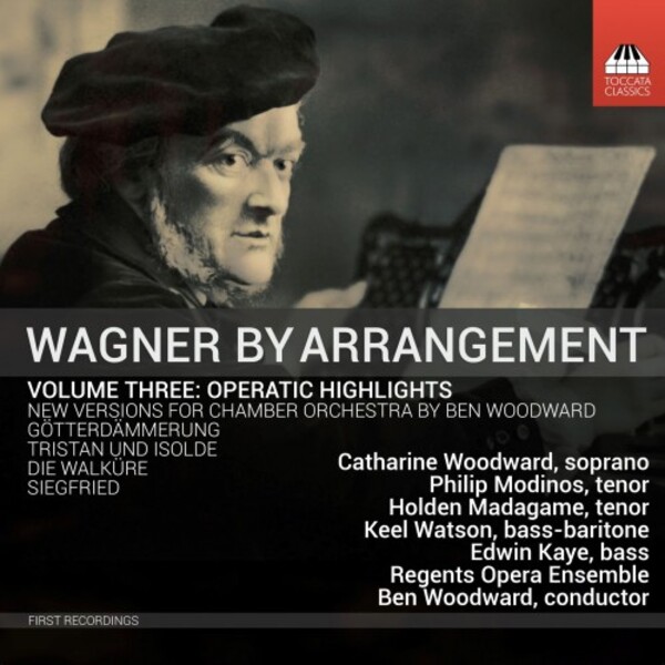 Wagner by Arrangement Vol.3: Operatic Highlights arr. for Chamber Orchestra
