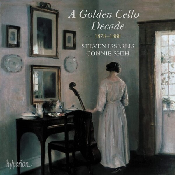 A Golden Cello Decade: 1878-1888 | Hyperion CDA68394