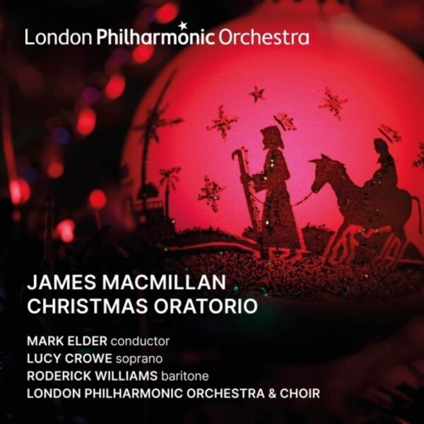 MacMilllan - Christmas Oratorio | LPO LPO0125