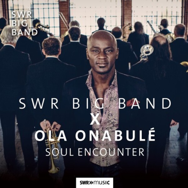 SWR Big Band X Ola Onabule: Soul Encounter | SWR Classic SWR19127CD