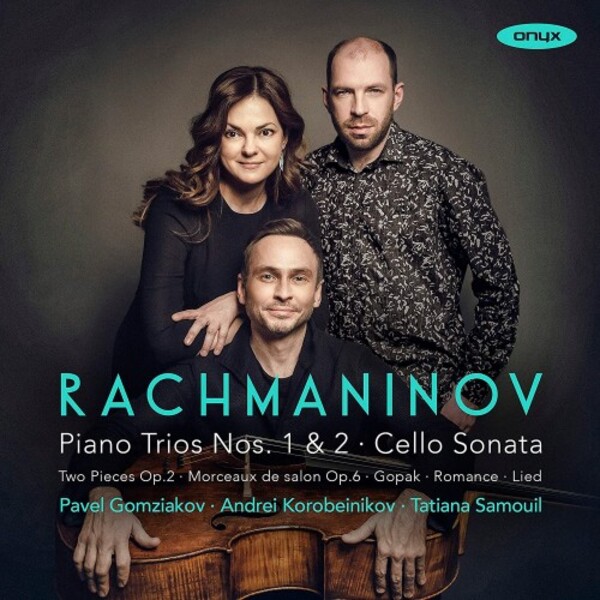 Rachmaninov - Piano Trios 1 & 2, Cello Sonata, etc.