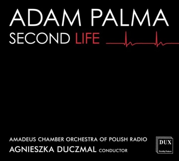 Adam Palma: Second Life | Dux DUX1882