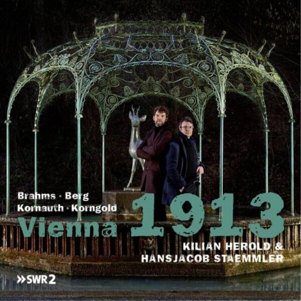 Vienna 1913: Brahms, Berg, Kornauth, Korngold | C-AVI AVI8553517