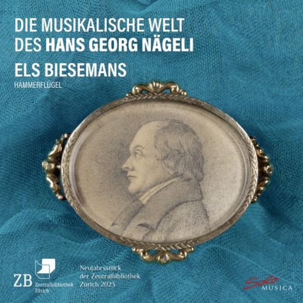 The Musical World of Hans Georg Nageli | Solo Musica SM414