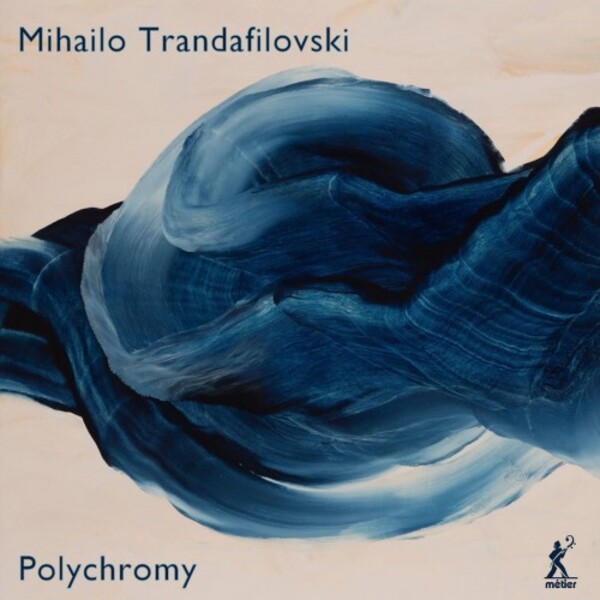 Trandafilovksi - Polychromy | Metier MSV28629