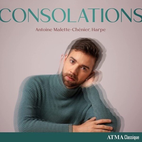 Antoine Malette-Chenier: Consolations | Atma Classique ACD22855