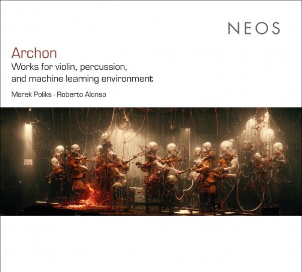Archon - Works for Violin, Percussion, and Machine Learning Environment