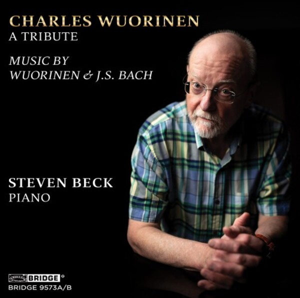 Charles Wuorinen: A Tribute - Music by Wuorinen & JS Bach | Bridge BRIDGE9573AB