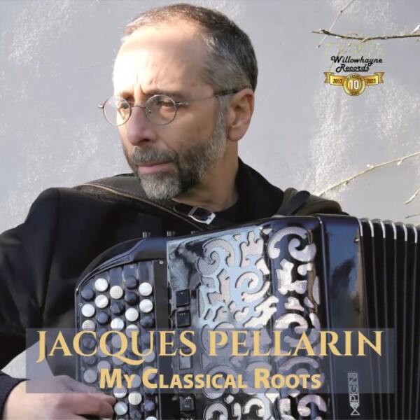 Jacques Pellarin: My Classical Roots | Willowhayne Records WHR081