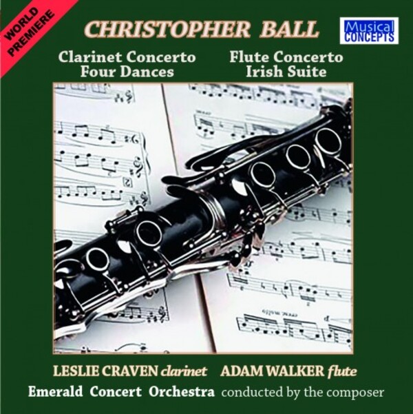 C Ball - Clarinet & Flute Concertos, Four Dances, Irish Suite | Musical Concepts MC3110