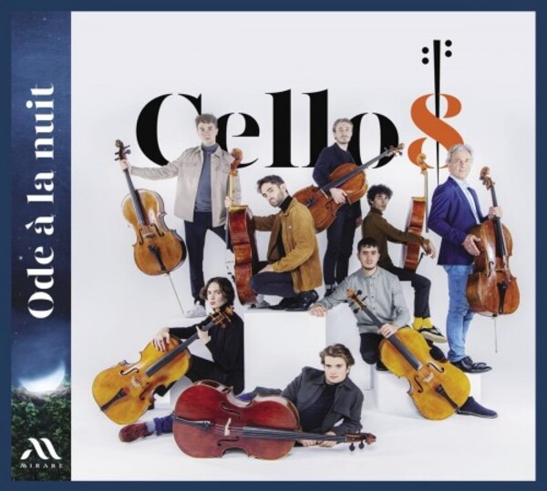 Cello8: Ode a la nuit | Mirare MIR578