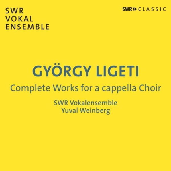 Ligeti - Complete Works for a capella Choir | SWR Classic SWR19128CD
