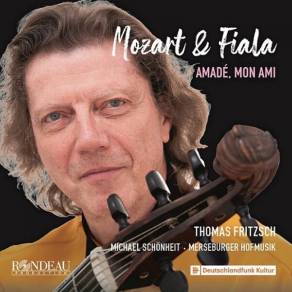 Mozart & Fiala - Amade, mon ami | Rondeau ROP6234