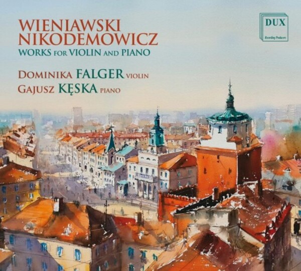 Wieniawski & Nikodemowicz - Works for Violin and Piano
