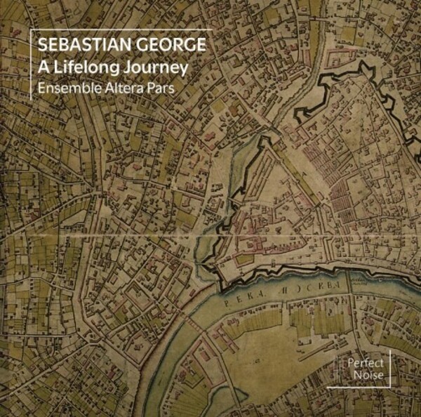 George - A Lifelong Journey: Chamber Music | Perfect Noise PN2206