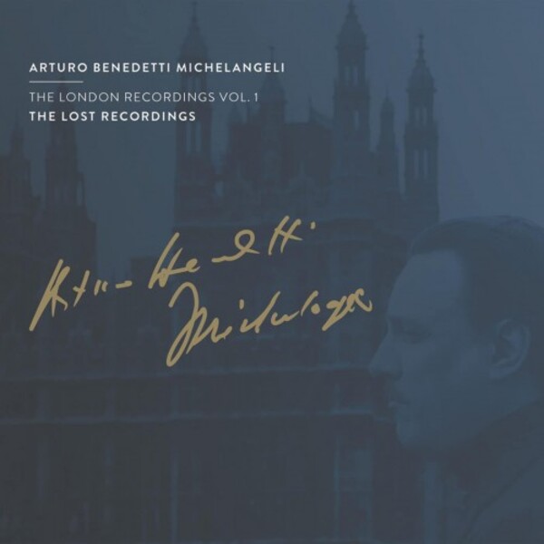 Arturo Benedetti Michelangeli: The London Recordings Vol.1 | The Lost Recordings TLR2203042
