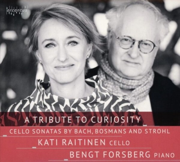 A Tribute to Curiosity: Cello Sonatas by EM Bach, Bosmans & Strohl | Arcantus ARC22039