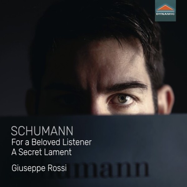 Schumann - For a Beloved Listener: A Secret Lament