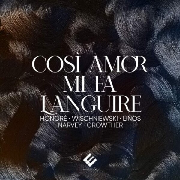 Cosi amor mi fa languire: Italian Cantatas | Evidence Classics EVCD095