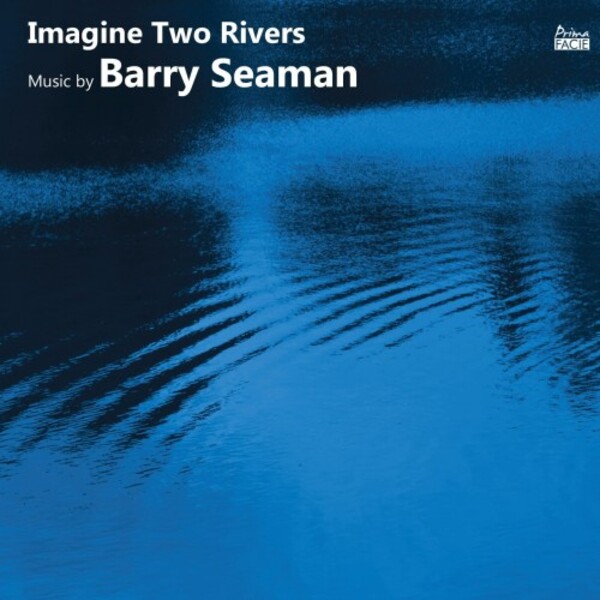 Seaman - Imagine Two Rivers | Prima Facie PFCD198