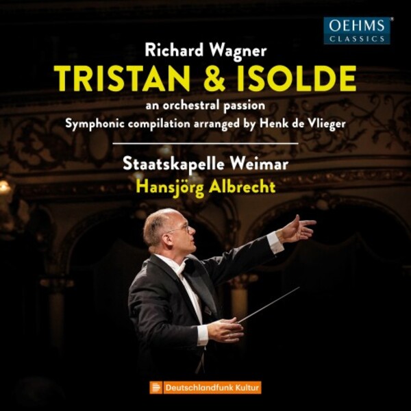 Wagner - Tristan und Isolde: An Orchestral Passion