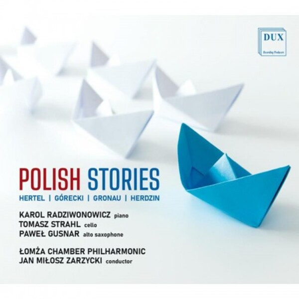 Polish Stories: Works by Hertel, M Gorecki, Gronau & Herdzin | Dux DUX1862