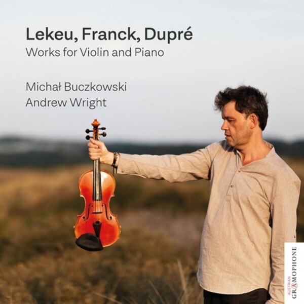 Lekeu, Franck, Dupre - Works for Violin and Piano | Austrian Gramophone AG0028