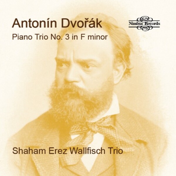 Dvorak - Piano Trio no.3, Sonatina, 3 Slavonic Dances | Nimbus NI5952