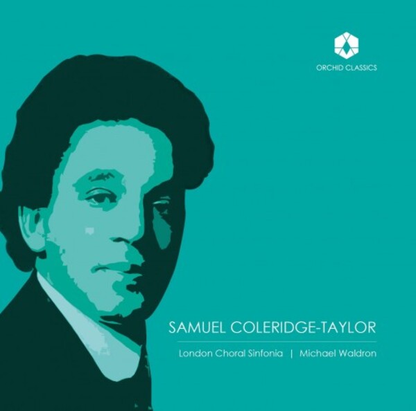 Coleridge-Taylor - Choral Music | Orchid Classics ORC100247