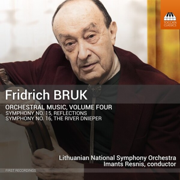 Bruk - Orchestral Music Vol.4: Symphonies 15 & 16 | Toccata Classics TOCC0657