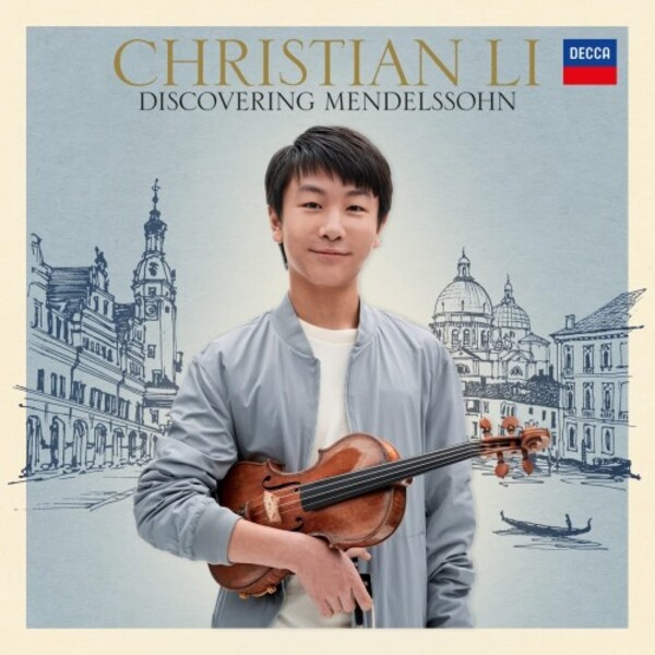 Christian Li: Discovering Mendelssohn | Decca 4853987
