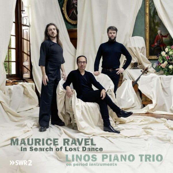 Ravel - In Search of Lost Dance: Works & Arrangements for Piano Trio | C-AVI AVI8553526