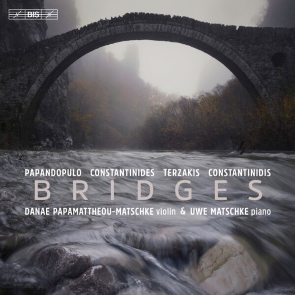 Bridges: Works for Violin and Piano by Greek Composers