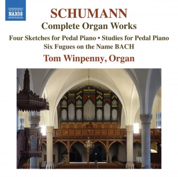 Schumann - Complete Organ Works