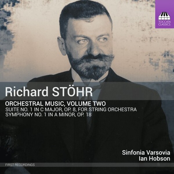Stohr - Orchestral Music Vol.2: Suite no.1, Symphony no.1