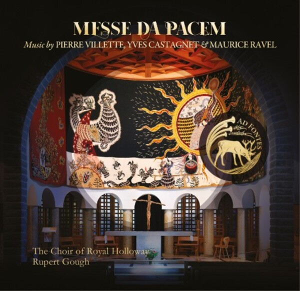 Messe da Pacem: Music by Villette, Castagnet & Ravel | Ad Fontes ADF004