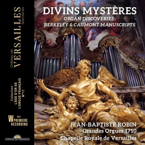 Divins Mysteres: Organ Discoveries (Berkeley & Caumont Manuscripts)