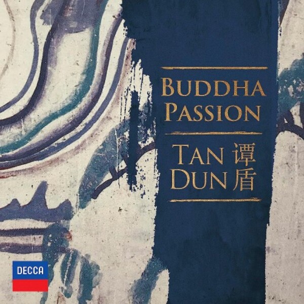 Tan Dun - Buddha Passion | Decca 4854221