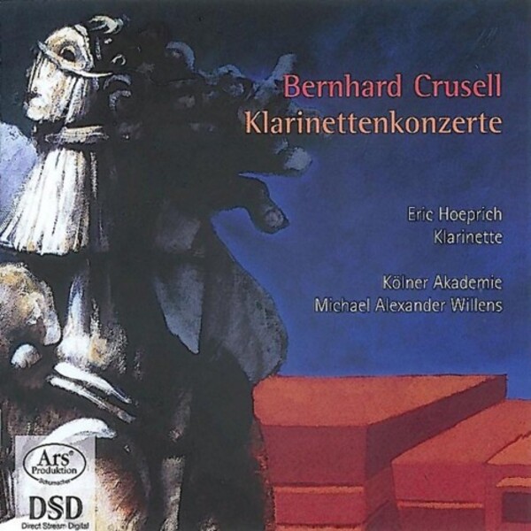 Crusell - Clarinet Concertos (Forgotten Treasures Vol.1) | Ars Produktion ARS38016