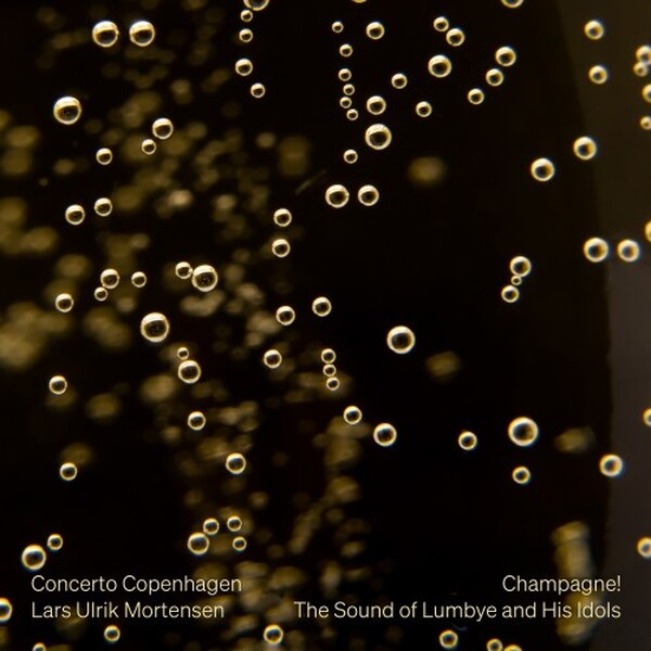 Champagne: The Sound of Lumbye and his Idols