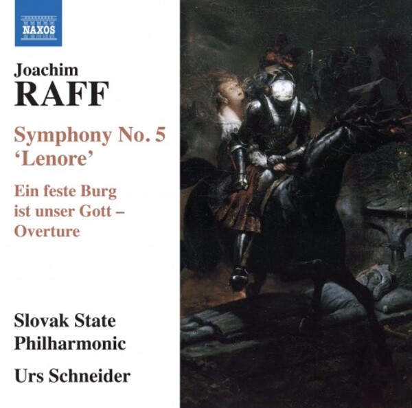 Raff - Symphony no.5 Lenore, Overture Ein feste Burg | Naxos 8555541
