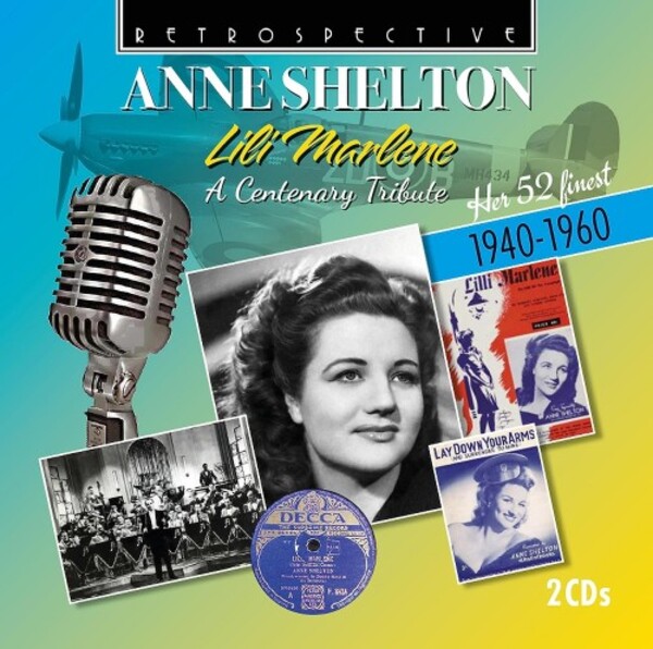 Anne Shelton: Lili Marlene (A Centenary Tribute) | Retrospective RTS4409