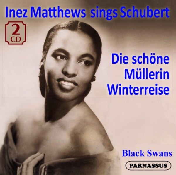 Inez Matthews sings Schubert - Die schone Mullerin & Winterreise | Parnassus PACD960856