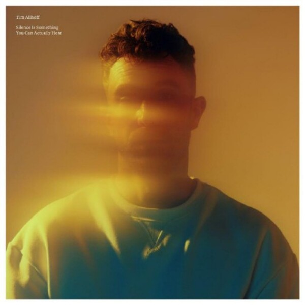 Tim Allhoff: Silence Is Something You Can Actually Hear | Neue Meister 0302940NM
