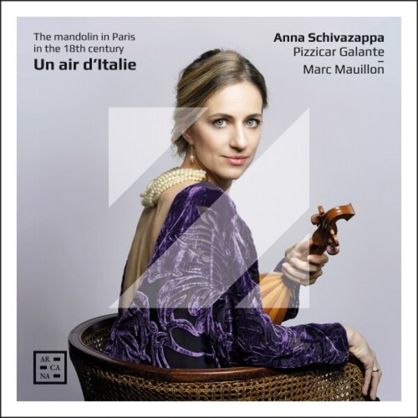 Un Air d�Italie: The Mandolin in Paris in the 18th Century | Arcana A552
