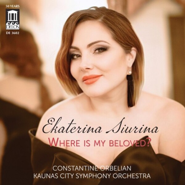 Ekaterina Siurina: Where is my Beloved | Delos DE3602