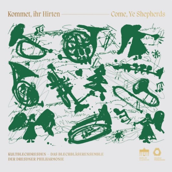KultBlech Dresden: Come, Ye Shepherds | Berlin Classics 0303104BC