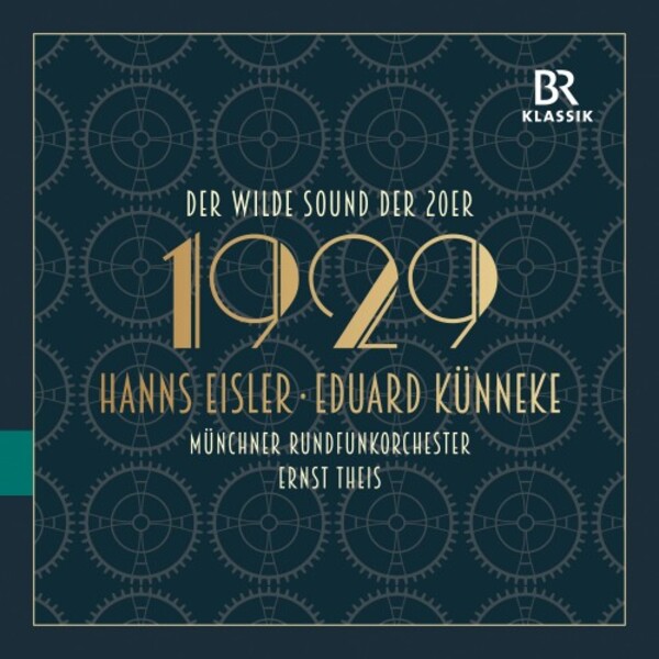 The Wild Sound of the 20s: 1929 - Eisler, Kunneke | BR Klassik 900350
