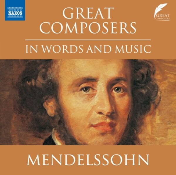 Great Composers in Words and Music: Mendelssohn | Naxos 8578373
