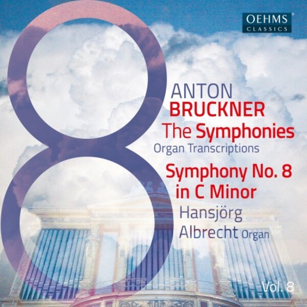 Bruckner - The Symphonies (arr. for organ) Vol.8: Symphony no.8 | Oehms OC484